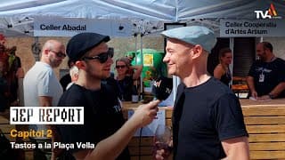Jep Report - Capítol 2: Tastos a la Plaça